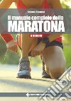 Il manuale completo della maratona: II Edizione. E-book. Formato PDF ebook