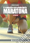 Il manuale completo della maratona: II Edizione. E-book. Formato EPUB ebook