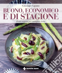 Buono, economico e di stagione: Il mio segreto per mangiare bene. E-book. Formato EPUB ebook