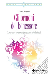 Gli ormoni del benessere: ormoni del benessere. E-book. Formato EPUB ebook