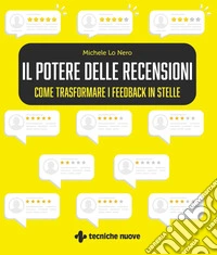 Il potere delle recensioni: Come trasformare i feedback in stelle. E-book. Formato EPUB ebook
