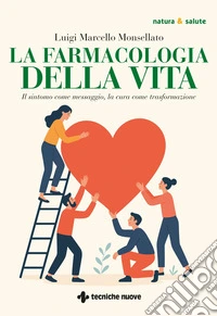 La farmacologia della vita: Il sintomo come messaggio, la cura come trasformazione. E-book. Formato PDF ebook