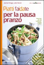 Piatti fai da te per la pausa pranzo. E-book. Formato EPUB ebook