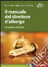 Il manuale del direttore d'albergo: Seconda edizione. E-book. Formato EPUB ebook di Renato Andreoletti