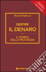 Gestire il denaro: Il codice della ricchezza. E-book. Formato EPUB ebook