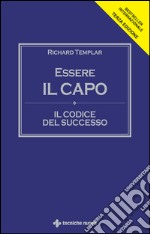 Essere il capo III edizione: Il codice del successo. E-book. Formato EPUB ebook