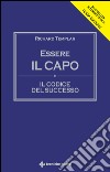 Essere il capo III edizione: Il codice del successo. E-book. Formato EPUB ebook di Richard Templar