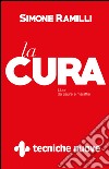 La cura: Liberi da paure e malattie. E-book. Formato EPUB ebook