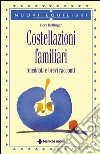Costellazioni familiari: Aneddoti e brevi racconti. E-book. Formato EPUB ebook
