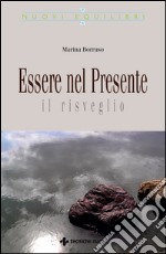 Essere nel presente: Il risveglio. E-book. Formato EPUB ebook