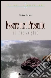 Essere nel presente: Il risveglio. E-book. Formato EPUB ebook di Marina Borruso