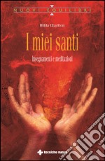 I miei santi: Insegnamenti e meditazioni. E-book. Formato EPUB ebook