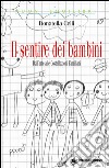 Il sentire dei bambini: Dall'arte alle Costellazioni Familiari. E-book. Formato EPUB ebook di Donatella Celli