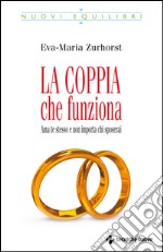 La coppia che funziona: Ama te stesso e non importa chi sposerai. E-book. Formato EPUB ebook