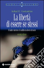 La libertà di essere se stessi: Il Giudice interiore e il conflitto tra dovere ed essere. E-book. Formato EPUB ebook