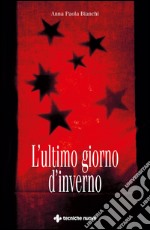 L'ultimo giorno d'inverno. E-book. Formato EPUB ebook