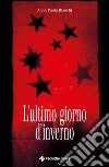 L'ultimo giorno d'inverno. E-book. Formato EPUB ebook