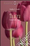 Tantra: Un modo di vivere e di amare. E-book. Formato EPUB ebook