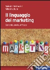 Il linguaggio del marketing: Concreto, snello, efficace. E-book. Formato EPUB ebook di Malcolm McDonald