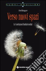 Verso nuovi spazi: Le Costellazioni Familiari mediali. E-book. Formato EPUB ebook