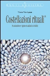 Costellazioni rituali: Sciamanismo e rappresentazioni sistemiche. E-book. Formato EPUB ebook di Marco Massignan