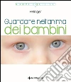 Guardare nell'anima dei bambini. E-book. Formato EPUB ebook