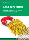 Lead generation: Generare nuovi contatti commerciali con soluzioni d’avanguardia. E-book. Formato EPUB ebook