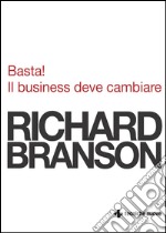 Basta! Il business deve cambiare. E-book. Formato EPUB ebook