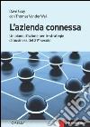 L'azienda connessa: Un piano d’azione per le strategie di business del 21° secolo. E-book. Formato EPUB ebook di Dave Gray