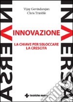 Innovazione inversa: La chiave per sbloccare la crescita. E-book. Formato EPUB ebook