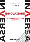 Innovazione inversa: La chiave per sbloccare la crescita. E-book. Formato EPUB ebook di Viijay Govindarajan