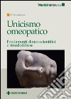 Unicismo omeopatico: Fondamenti clinico-scientifici e rimedi di base. E-book. Formato EPUB ebook