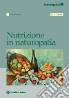 Nutrizione in naturopatia  - Seconda edizione. E-book. Formato EPUB ebook