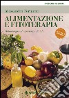 Alimentazione e fitoterapia - Seconda edizione: Metodologia ed esperienze cliniche. E-book. Formato EPUB ebook