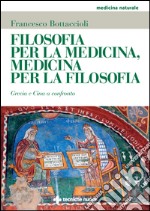 Filosofia per la medicina, medicina per la filosofia: Grecia e Cina a confronto. E-book. Formato EPUB