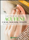 Acufeni - Cause, diagnosi, terapie - II edizione: Quando un fastidioso fischio agli orecchi non ti abbandona. E-book. Formato EPUB ebook di Luca Del Bo