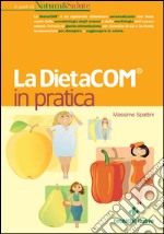 La DietaCOM® in pratica. E-book. Formato EPUB ebook