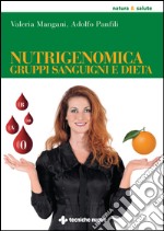 Nutrigenomica, gruppi sanguigni e dieta. E-book. Formato EPUB ebook