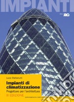 Impianti di climatizzazione: Progettare per l’architettura. E-book. Formato PDF ebook