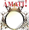 Amati!: Amare se stessi è la rivelazione. E-book. Formato PDF ebook