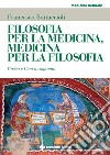 Filosofia per la medicina, medicina per la filosofia: Grecia e Cina a confronto. E-book. Formato PDF ebook
