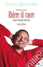 Ridere di cuore - Seconda edizione: Il potere terapeutico della risata. E-book. Formato PDF