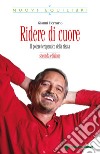 Ridere di cuore - Seconda edizione: Il potere terapeutico della risata. E-book. Formato PDF ebook di Gianni Ferrario