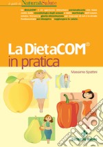 La DietaCOM® in pratica. E-book. Formato PDF