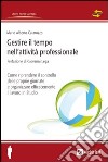 Gestire il tempo nell'attività professionale. E-book. Formato EPUB ebook