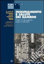 Inquinamento e salute dei bambini. Cosa c'è da sapere, cosa c'è da fare. E-book. Formato EPUB ebook