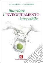 Ritardare l'invecchiamento è possibile. Come la medicina spaziale ci insegna a riconquistare la salute e il benessere. E-book. Formato EPUB ebook