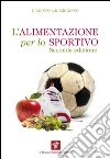 L' alimentazione per lo sportivo. E-book. Formato EPUB ebook di Giacinto A. Miggiano