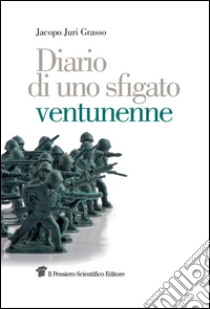 Diario di uno sfigato ventunenne. E-book. Formato EPUB ebook di Jacopo Juri Grasso