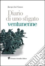 Diario di uno sfigato ventunenne. E-book. Formato EPUB ebook